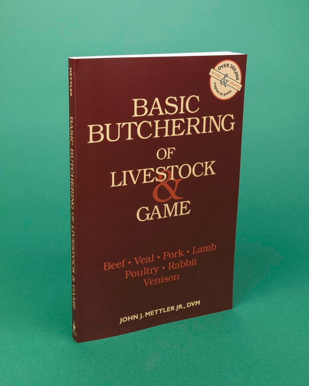 Basic Butchering of Livestock & Game: Beef, Veal, Pork, Lamb, Poultry, Rabbit, Venison