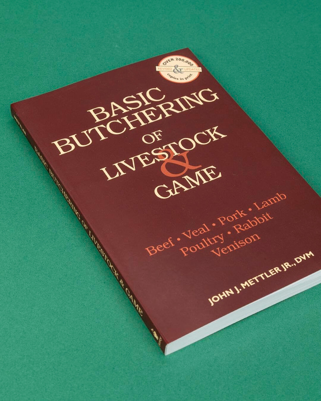 Basic Butchering of Livestock & Game: Beef, Veal, Pork, Lamb, Poultry, Rabbit, Venison