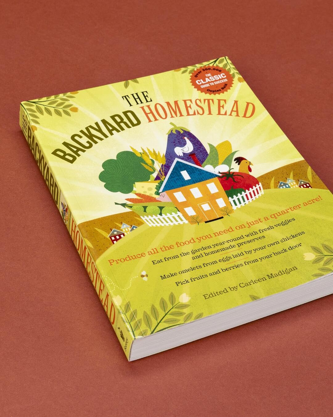 The Backyard Homestead: Produce all the food you need on just a quarter acre!